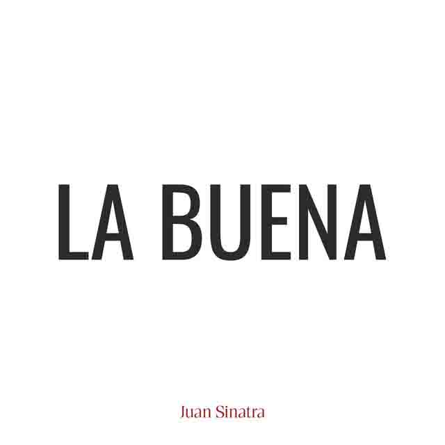 Juan Sinatra – La&nbsp;Buena