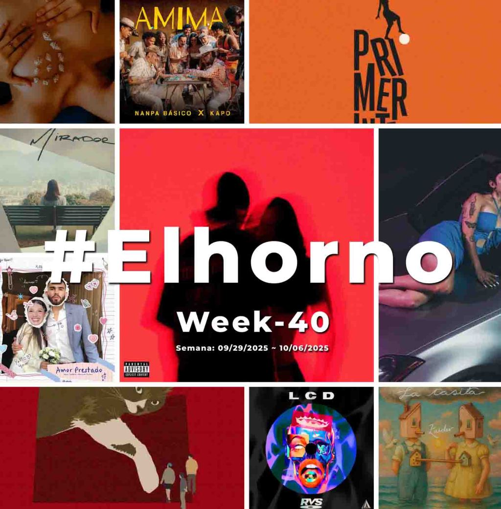 Top 10 de canciones esta semana – [El Horno – Week&nbsp;40]