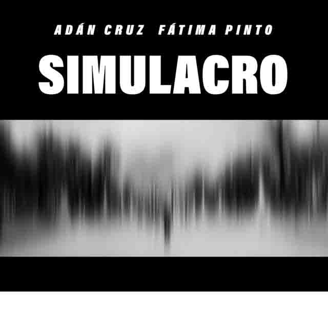 Adán Cruz, Fátima Pinto –&nbsp;Simulacro