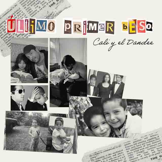 Cali Y El Dandee – Último Primer&nbsp;Beso