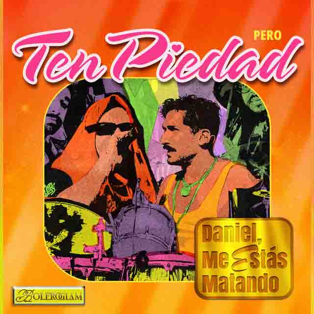 Daniel, Me Estás Matando – Ten Piedad