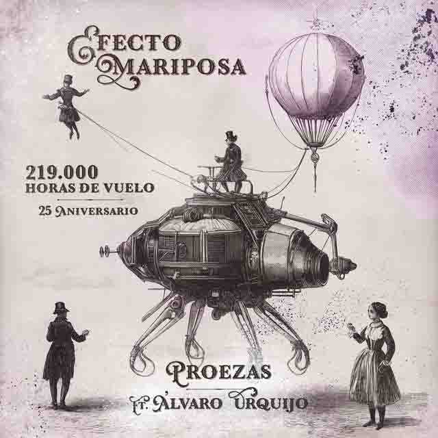 Efecto Mariposa, Álvaro Urquijo – Proezas (25&nbsp;Aniversario)