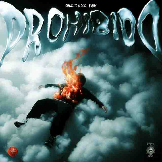 Omarcito Glock, Enaay – Prohibido