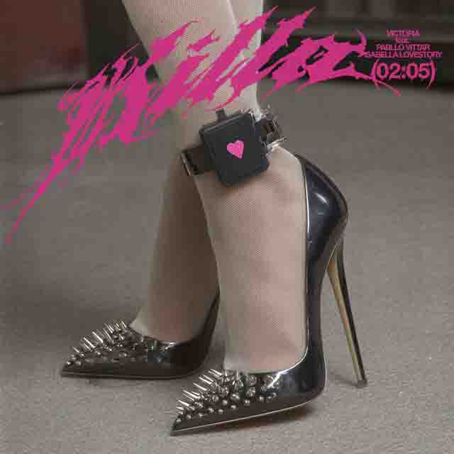 Victoria, Isabella Lovestory, Pabllo Vittar –&nbsp;KILLA