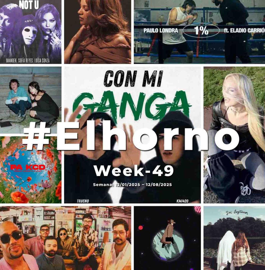 Top 10 de canciones esta semana – [El Horno – Week&nbsp;49]