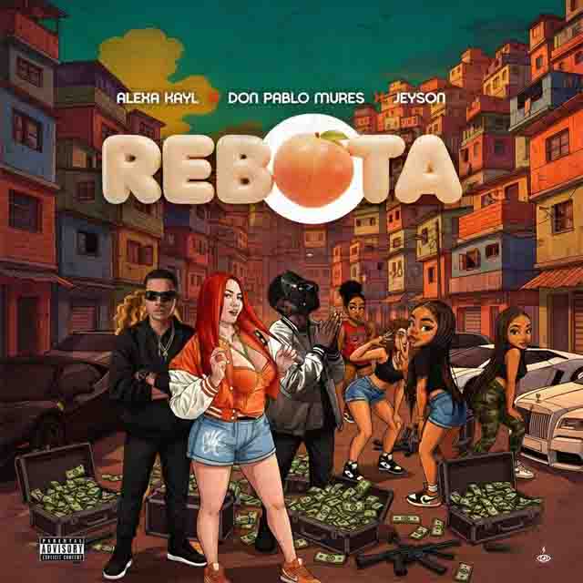 Alexa Kayl, Don Pablo Mures, JEYSON – Rebota