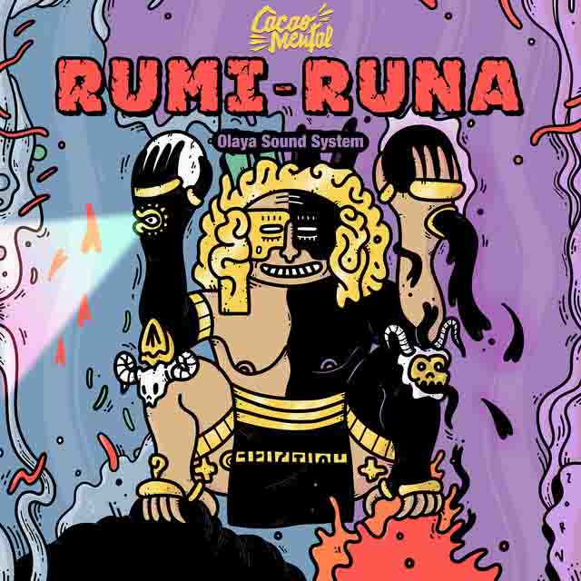 Cacao Mental, Olaya Sound System – Rumi&nbsp;Runa