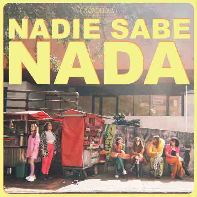 Flor de Lava – Nadie Sabe Nada