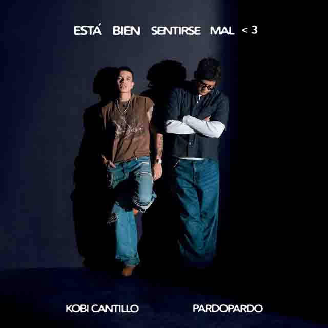 Kobi Cantillo, PARDOPARDO – Está bien sentirse mal <3