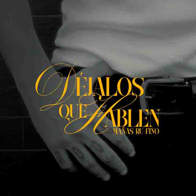 Doble Porcion, Mañas Ru-Fino – Déjalos Que Hablen