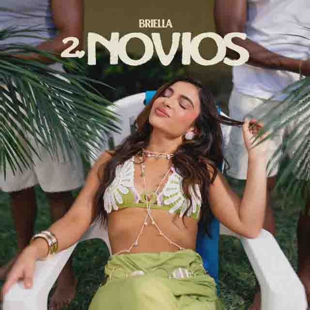 Briella – 2 Novios
