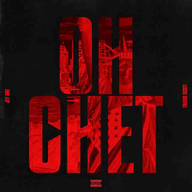 Jey One, Travis Scott – Oh Chet