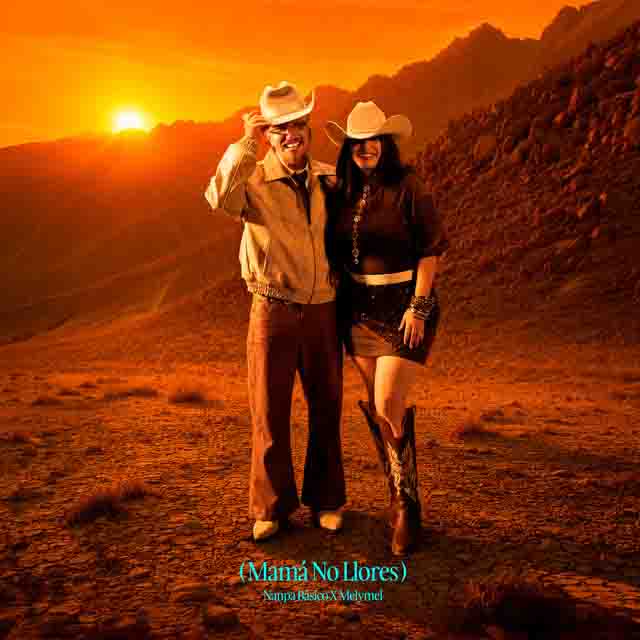 Nanpa Básico, MelyMel – Mamá no llores