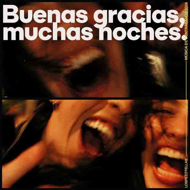 LosPetitFellas – Buenas gracias, muchas noches.