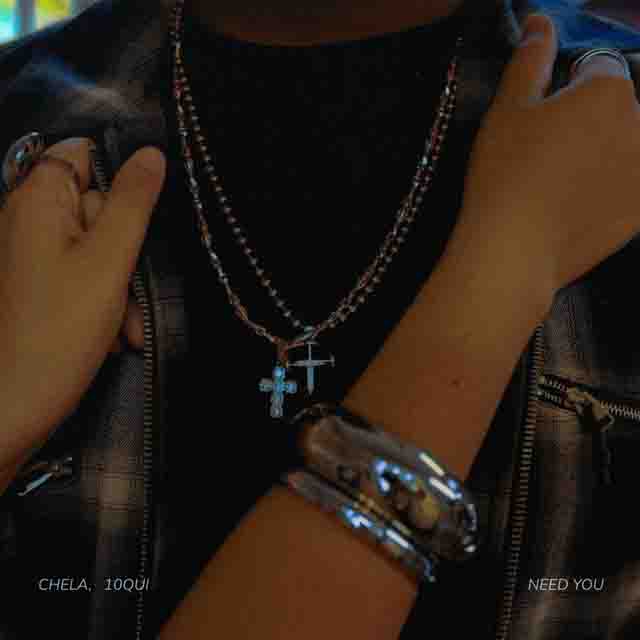Chela, 10 QUI – NEED YOU